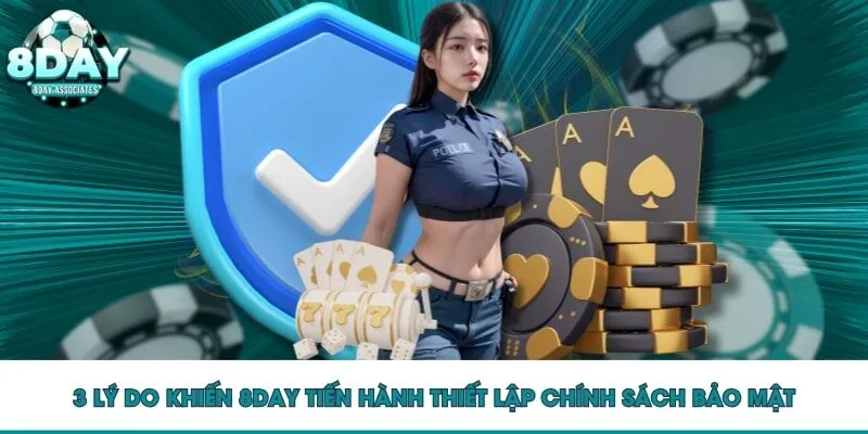 3 Lý do khiến 8DAY tiến hành thiết lập chính sách bảo mật