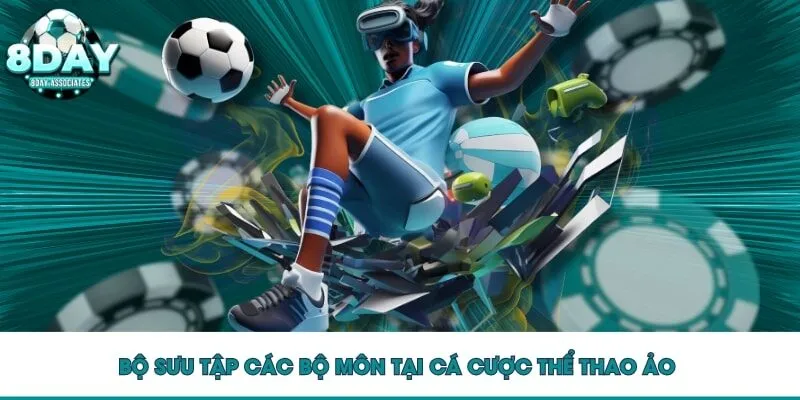 Bộ sưu tập các bộ môn tại cá cược thể thao ảo 