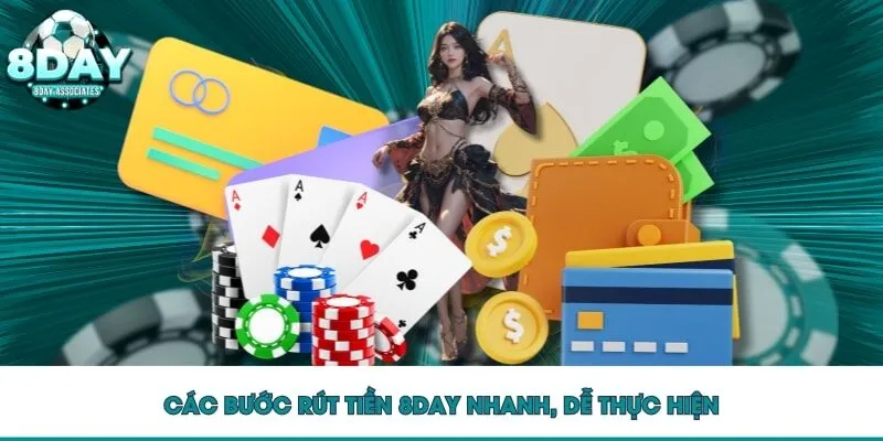 Các bước rút tiền 8DAY nhanh, dễ thực hiện