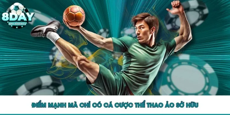 Điểm mạnh mà chỉ có cá cược thể thao ảo sở hữu