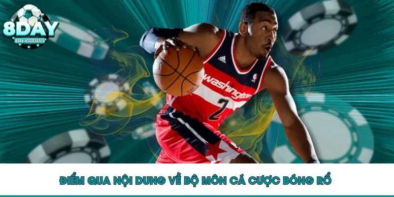 Điểm qua nội dung về bộ môn cá cược bóng rổ 