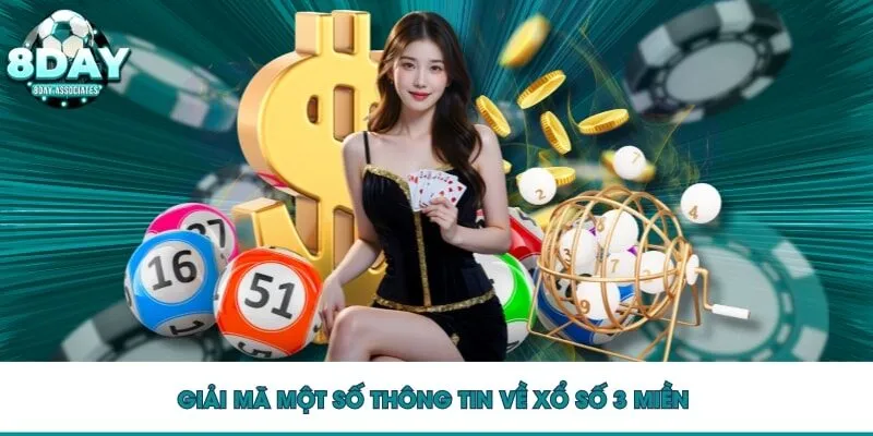Giải mã một số thông tin về xổ số 3 miền 