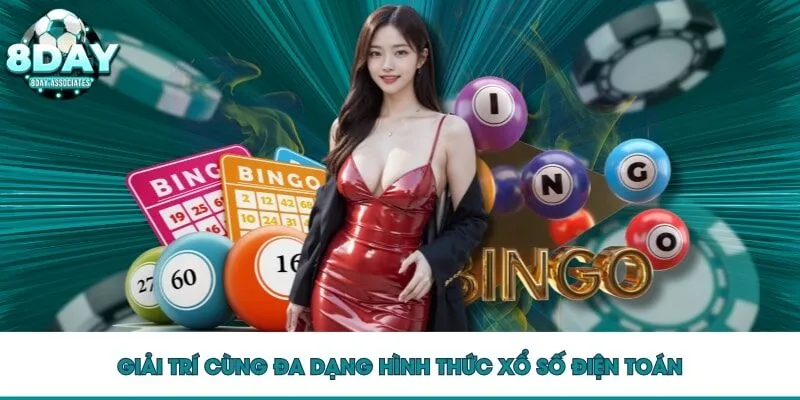 Giải trí cùng đa dạng hình thức xổ số điện toán