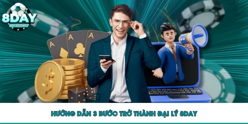 Hướng dẫn 3 bước trở thành đại lý 8DAY
