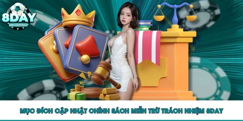 Mục đích cập nhật chính sách miễn trừ trách nhiệm 8DAY