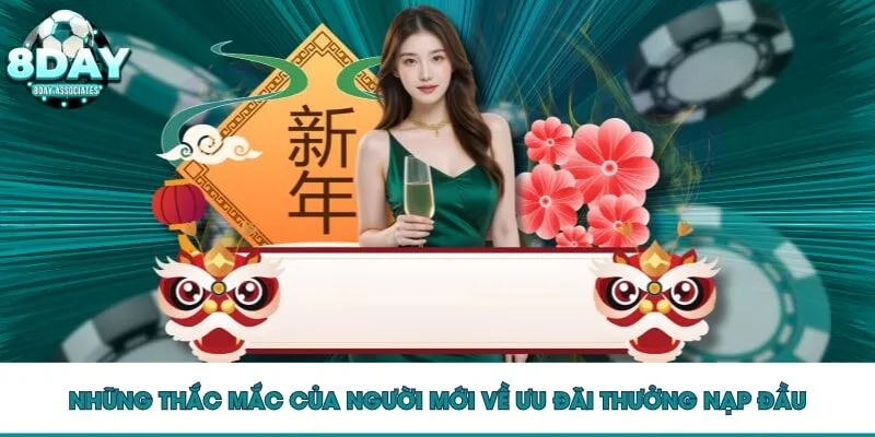 Những thắc mắc của người mới về ưu đãi thưởng nạp đầu