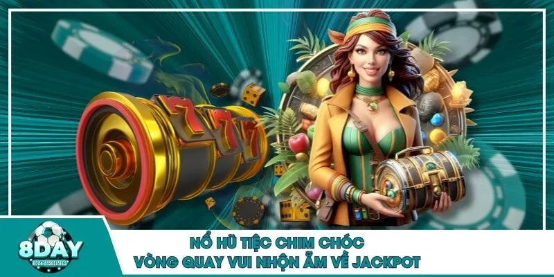 Nổ hũ tiệc chim chóc