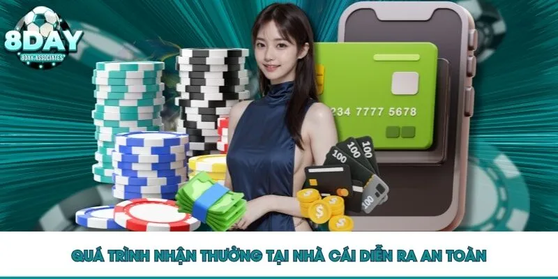 Quá trình nhận thưởng tại nhà cái diễn ra an toàn