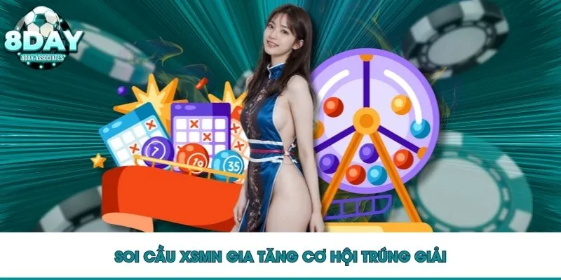 Soi cầu XSMN gia tăng cơ hội trúng giải