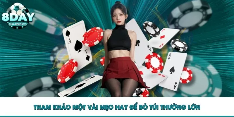Tham khảo một vài mẹo hay để bỏ túi thưởng lớn